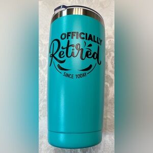 Teal 'Officially Retired' Tumbler for Hot or Cold Drinks Insulated with Lid New